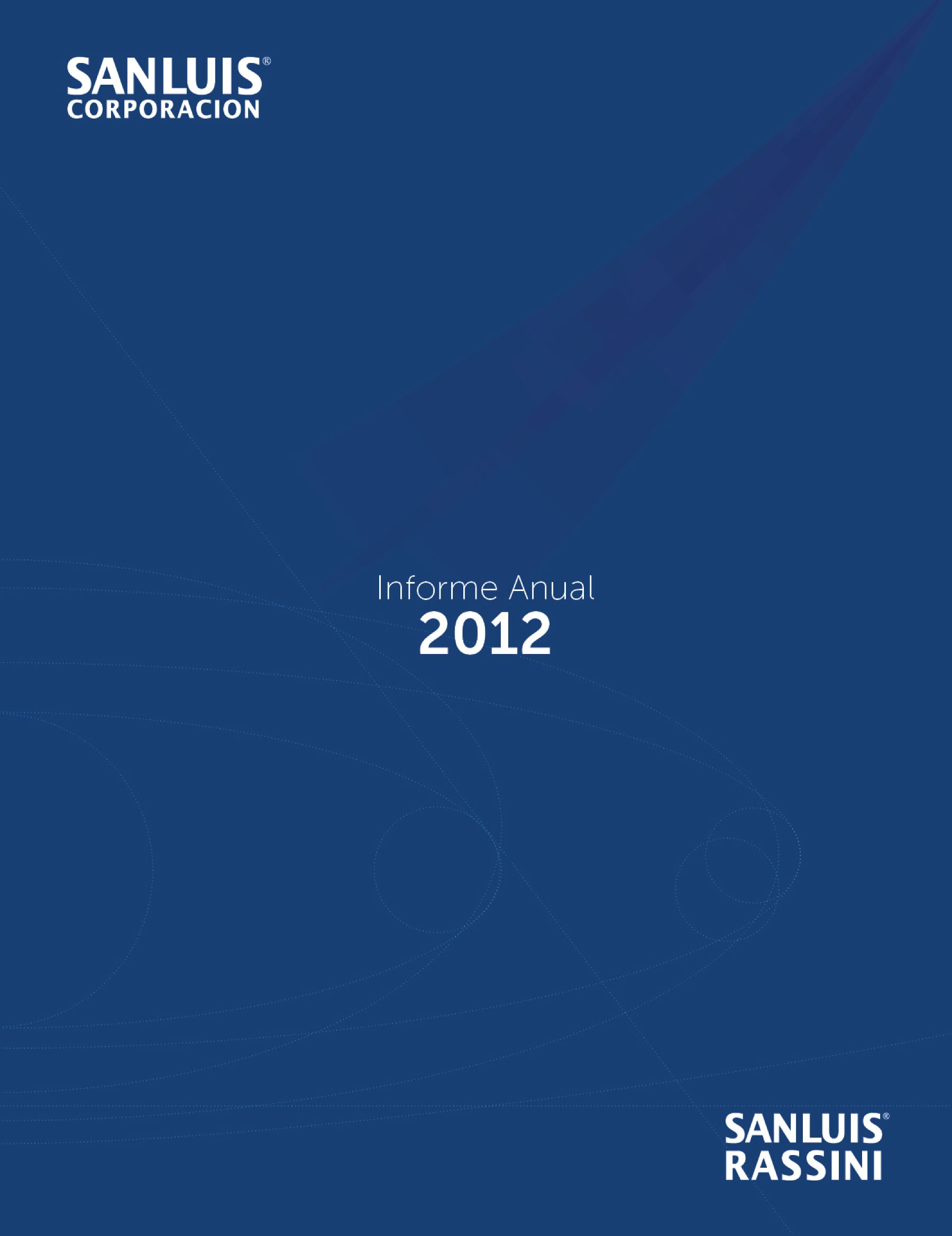 Portada Informe Anual 2012 — SANLUIS Rassini